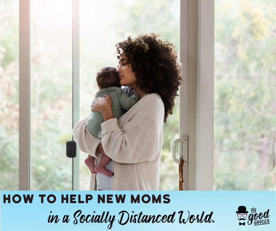 How to Help New Moms in a Socially Distanced World.